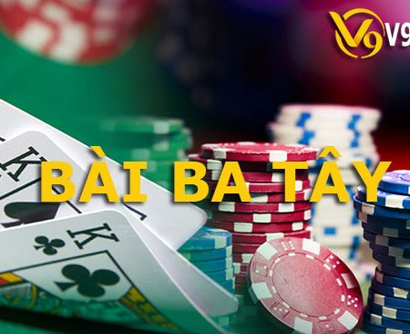 Hướng dẫn cách chơi bài Ba Tây tại V9Bet Casino