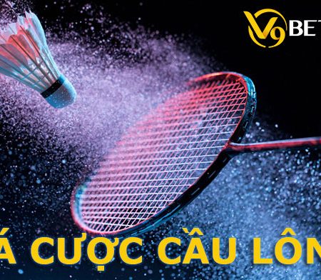 Tìm hiểu cách cá cược cầu lông trực tuyến tại nhà cái V9Bet