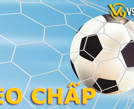 Tìm hiểu kèo chấp bóng đá là gì tại nhà cái V9Bet